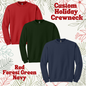 Custom Holiday Crewneck